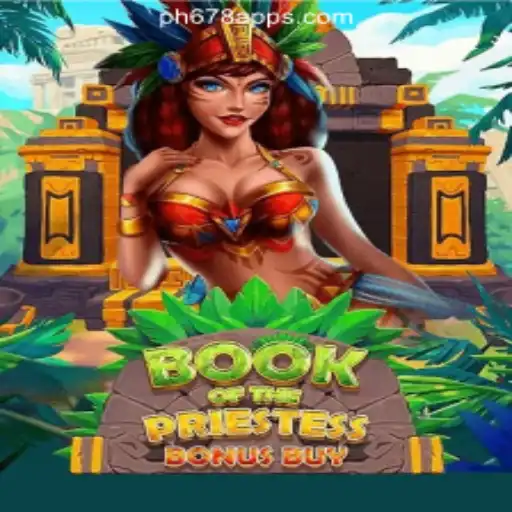 Exploring BookOfThePriestess: A Thrilling Journey in PH678 Online Casino Philippines
