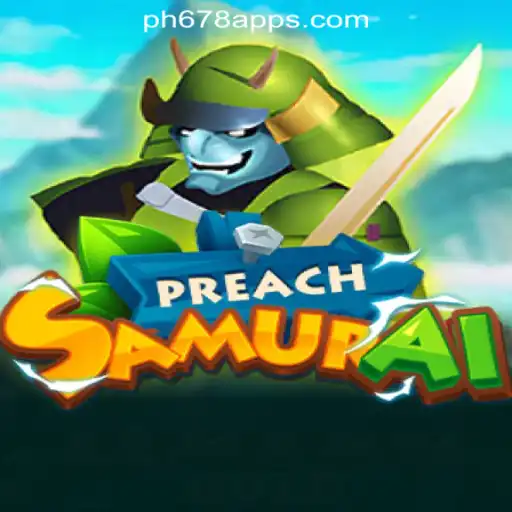 Dive into the World of PreachSamurai: A Unique Adventure in PH678 Online Casino Philippines