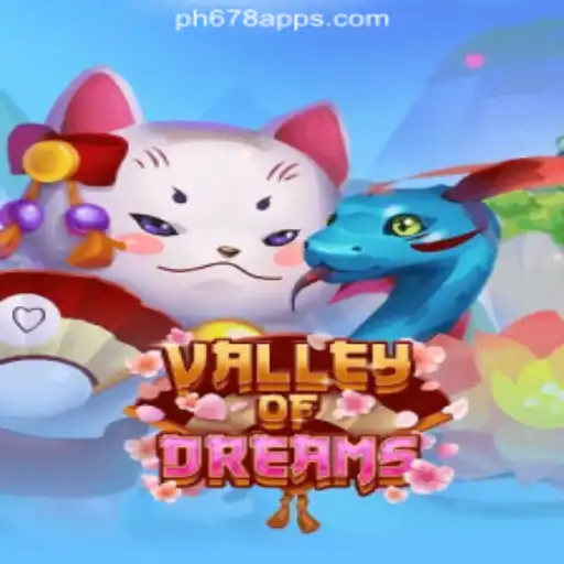 Discover the Enchanting 'Valley of Dreams' at PH678 Online Casino Philippines